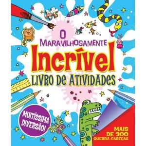 PE DA LETRA MARAVILHOSAMENTE INCRÍVEL LIVRO DE ATIVIDADES